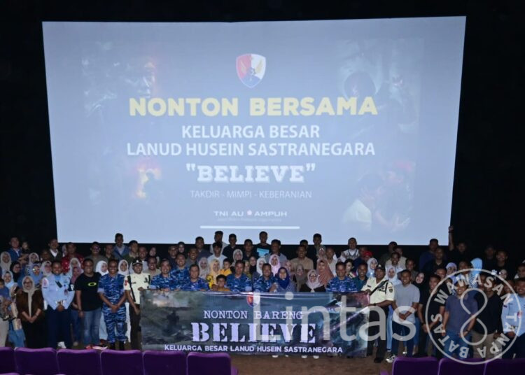 Gelorakan Patriotisme Prajurit, Keluarga Besar Lanud Husein Sastranegara Gelar Nobar Film “Believe”